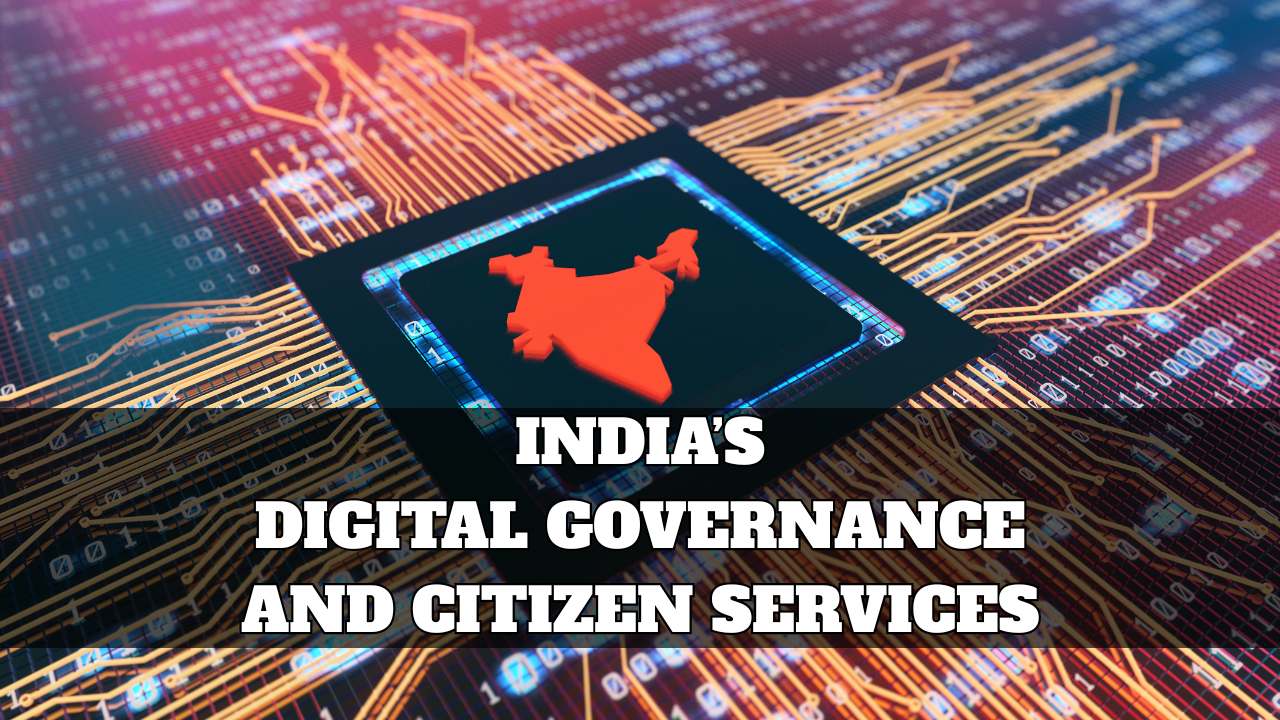 Digital Governance and Citizen Services In India