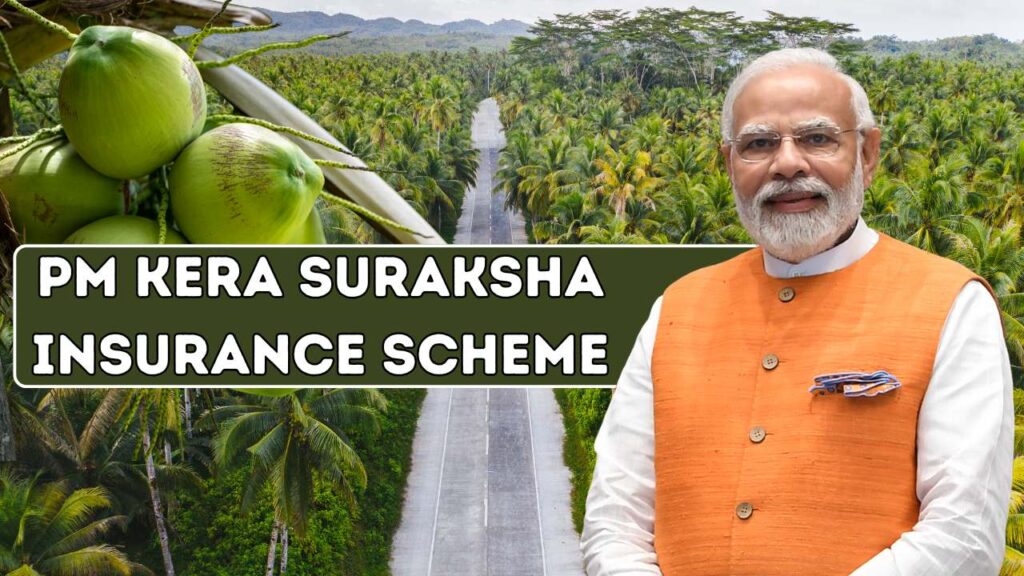 PM Kera Suraksha Insurance Scheme 2025