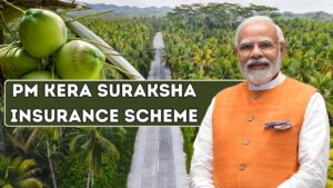PM Kera Suraksha Insurance Scheme 2025