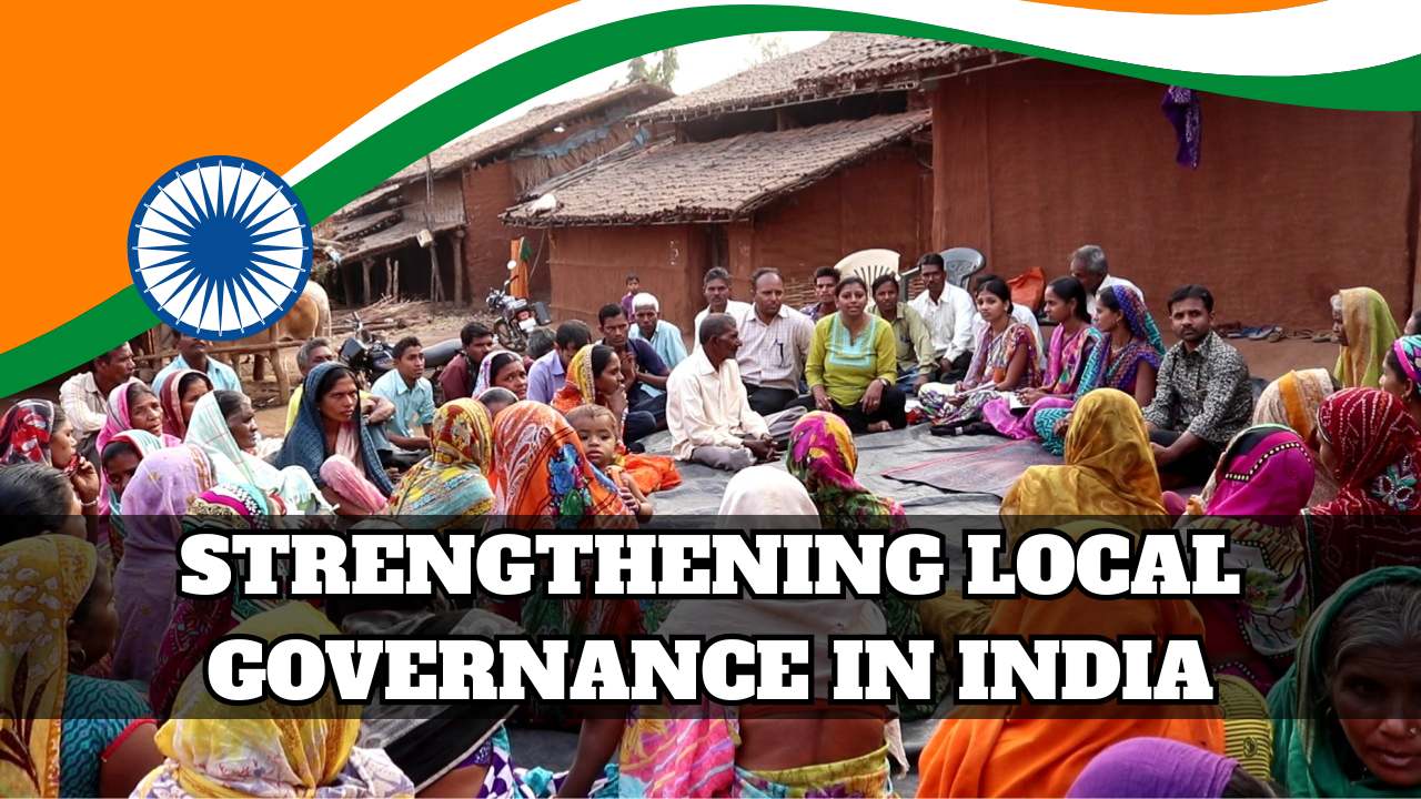 Strengthening Local Governance in India