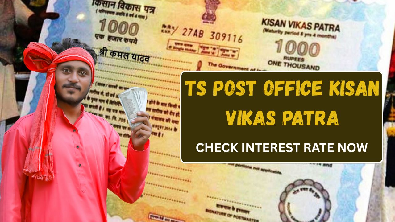 TS Post Office Kisan Vikas Patra 2026, Know Benefits &amp; Interest Rates