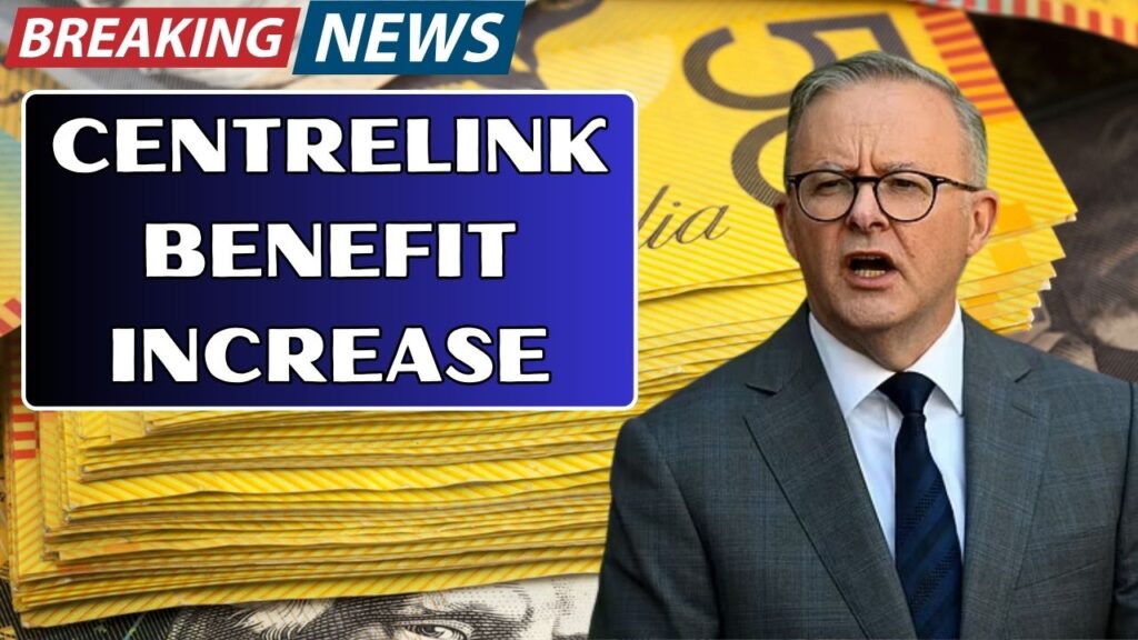 Centrelink Benefit Increase Effect From January 1, 2026